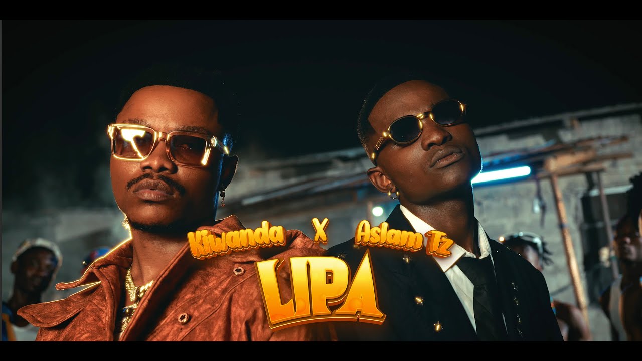 Kiwanda X Aslam Tz - Lipa (Official Music Video)