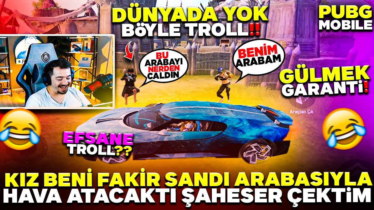 KIZ BENİ FAKİR SANDI ARABASIYLA HAVA ATACAKTI ŞAHESER ÇEKTİM - PUBG MOBİLE TROLL