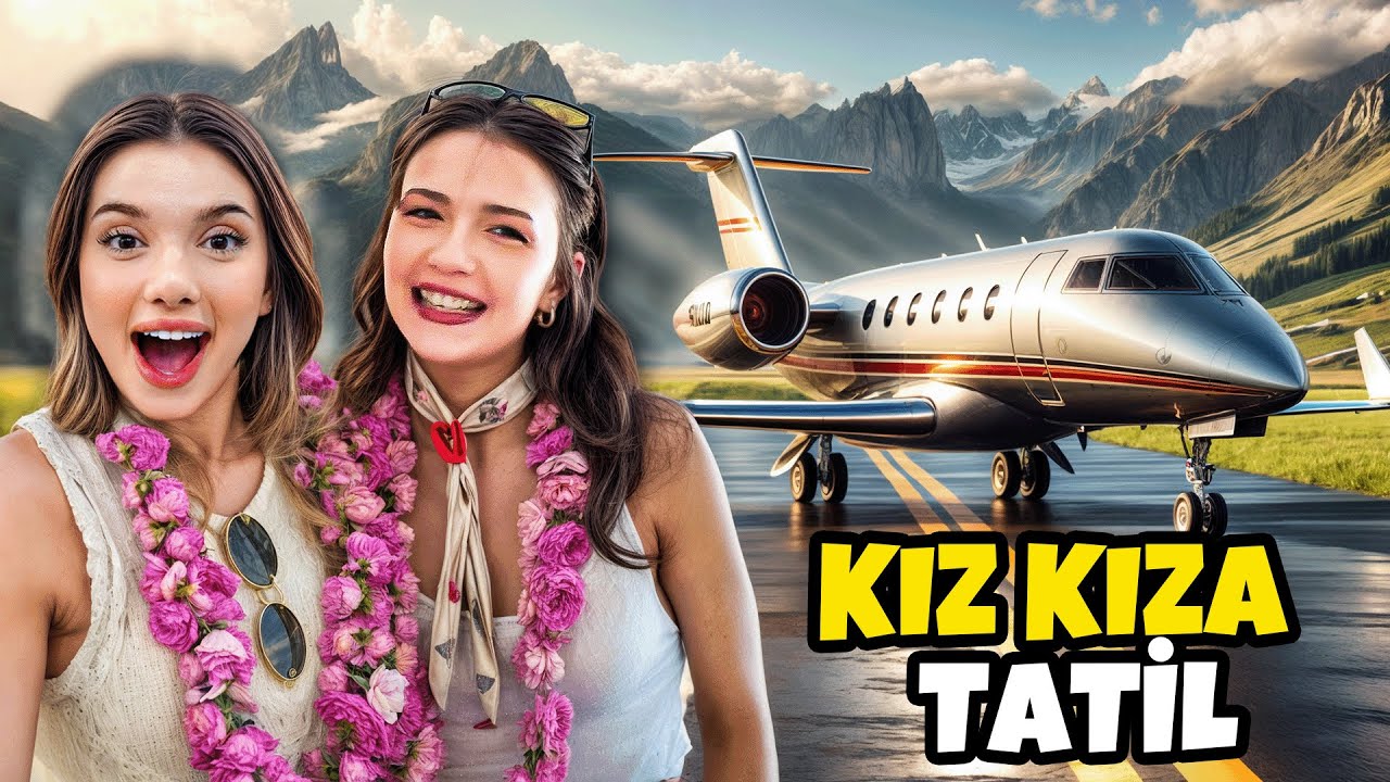 KIZ KIZA TATİL VLOG !?  |Sıla Dündar Feride Özdinç