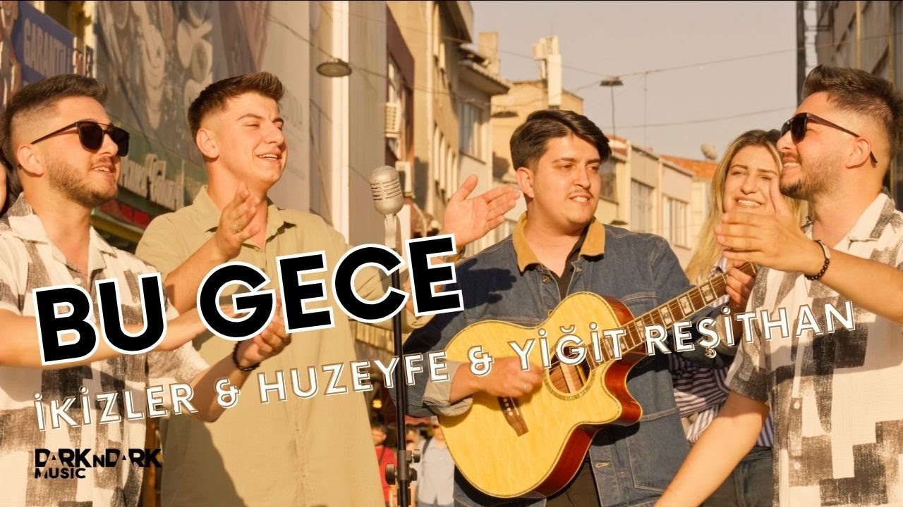 İkizler & Huzeyfe & Yiğit Reşithan - Bu Gece