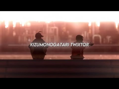 KIZUMONOGATARI TWIXTOR 4K NO CC + CC