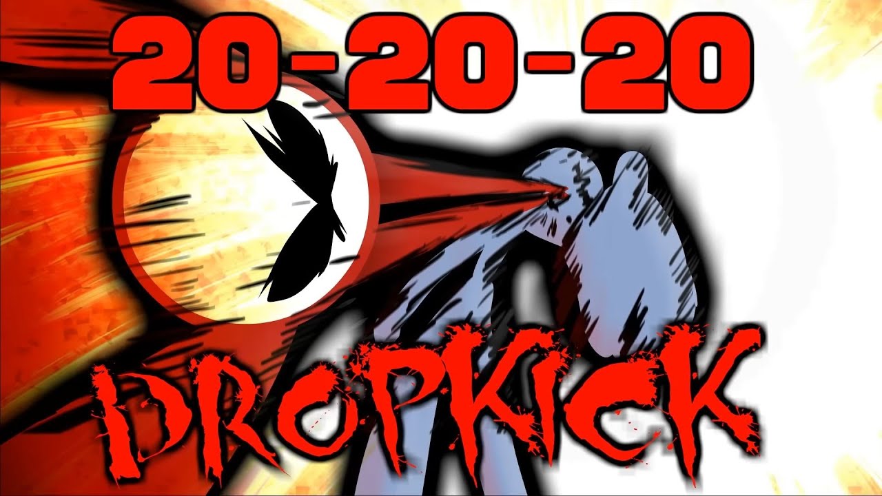 KJ - 20 20 20 Dropkick + Theme