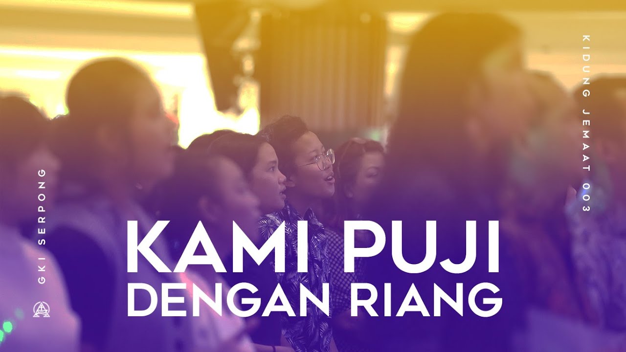 KJ 3 - Kami Puji dengan Riang