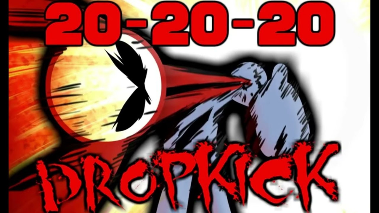 KJ Kills Day 20-20-20 Dropkick Theme