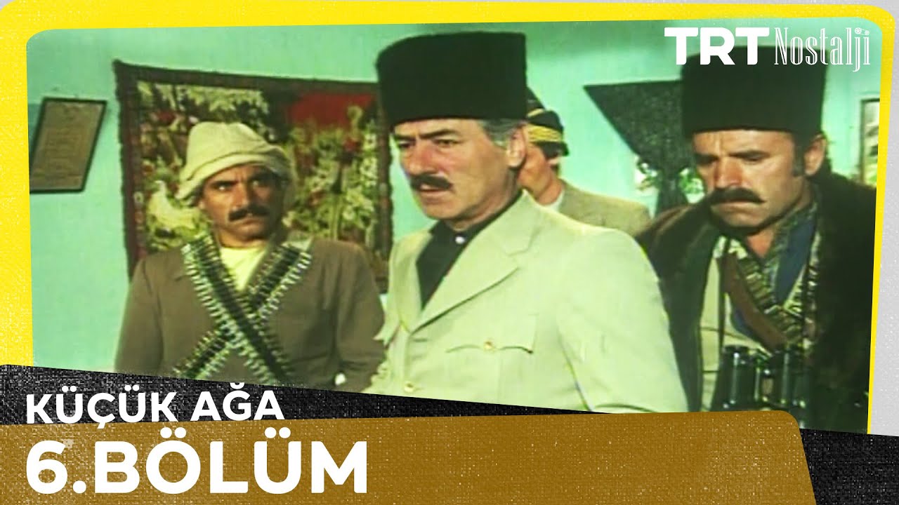 Küçük Ağa 6. Bölüm @NostaljiTRT