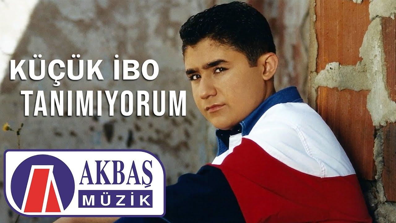 Küçük İBO - Tanımıyorum