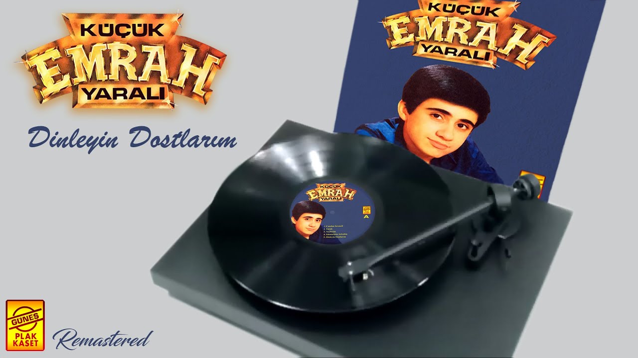Küçük Emrah - Dinleyin Dostlarım (Plak Kayıtları Remastered)