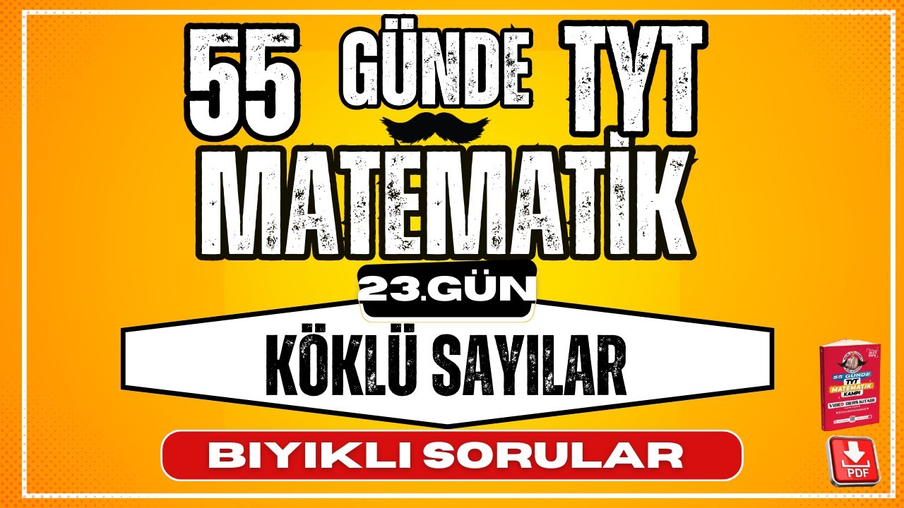 Köklü Sayılar Bıyıklı Sorular 4|  55 Günde TYT Matematik Kampı  |  23. Gün |  YKS