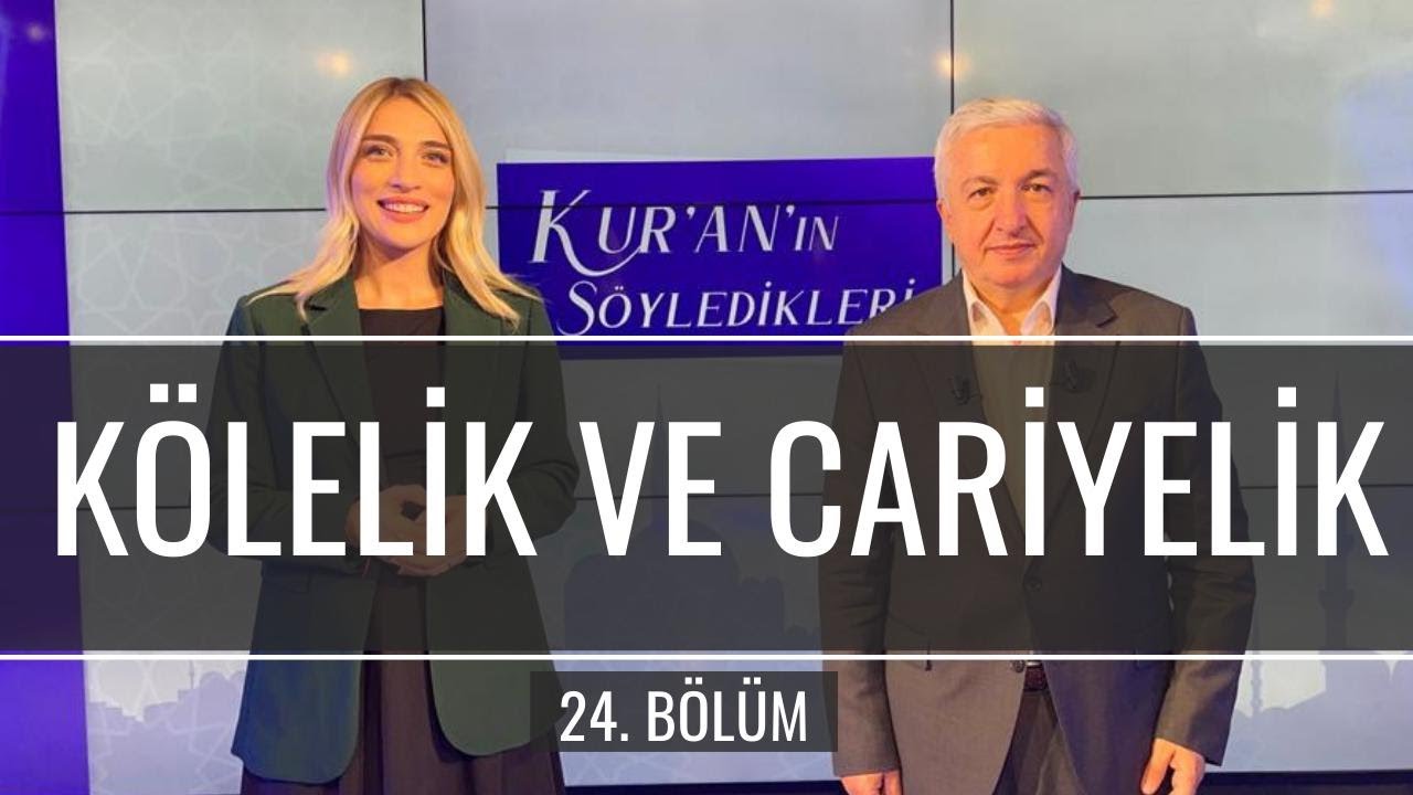 Kölelik ve Cariyelik [Kur'an'ın Söyledikleri 24. Bölüm] - Prof.Dr. Mehmet Okuyan