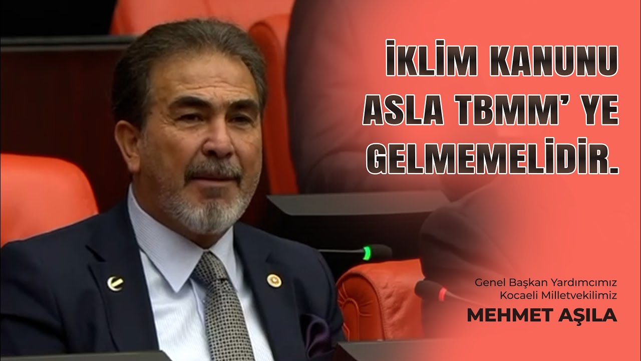 İklim kanunu asla TBMM’ye gelmemelidir.