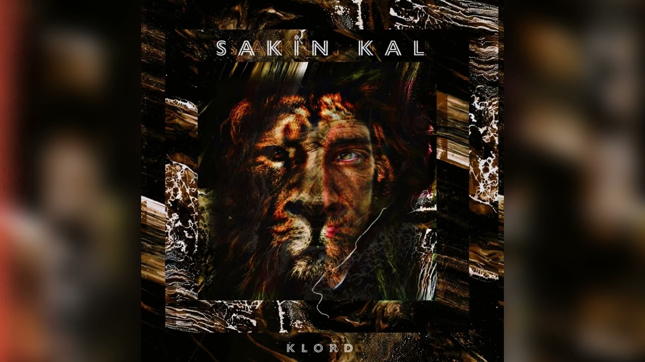 KLORD - Sakin Kal
