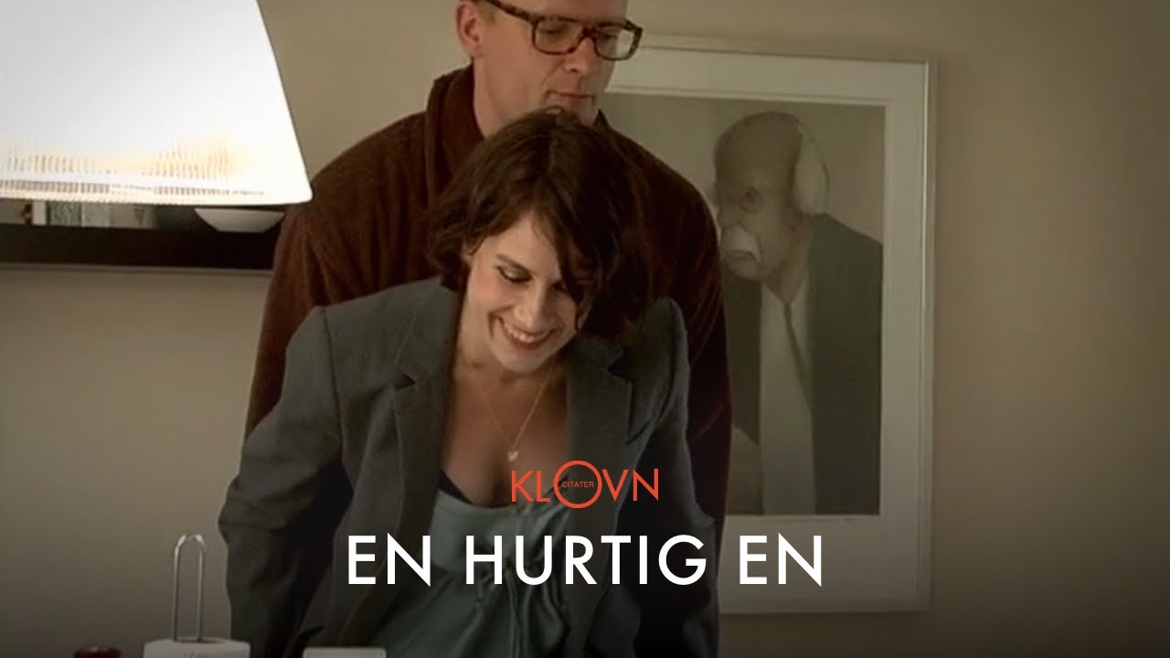 Klovn Citater - En hurtig én