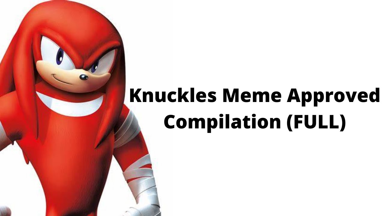 Knuckles Meme Approved: FULL MOVIE