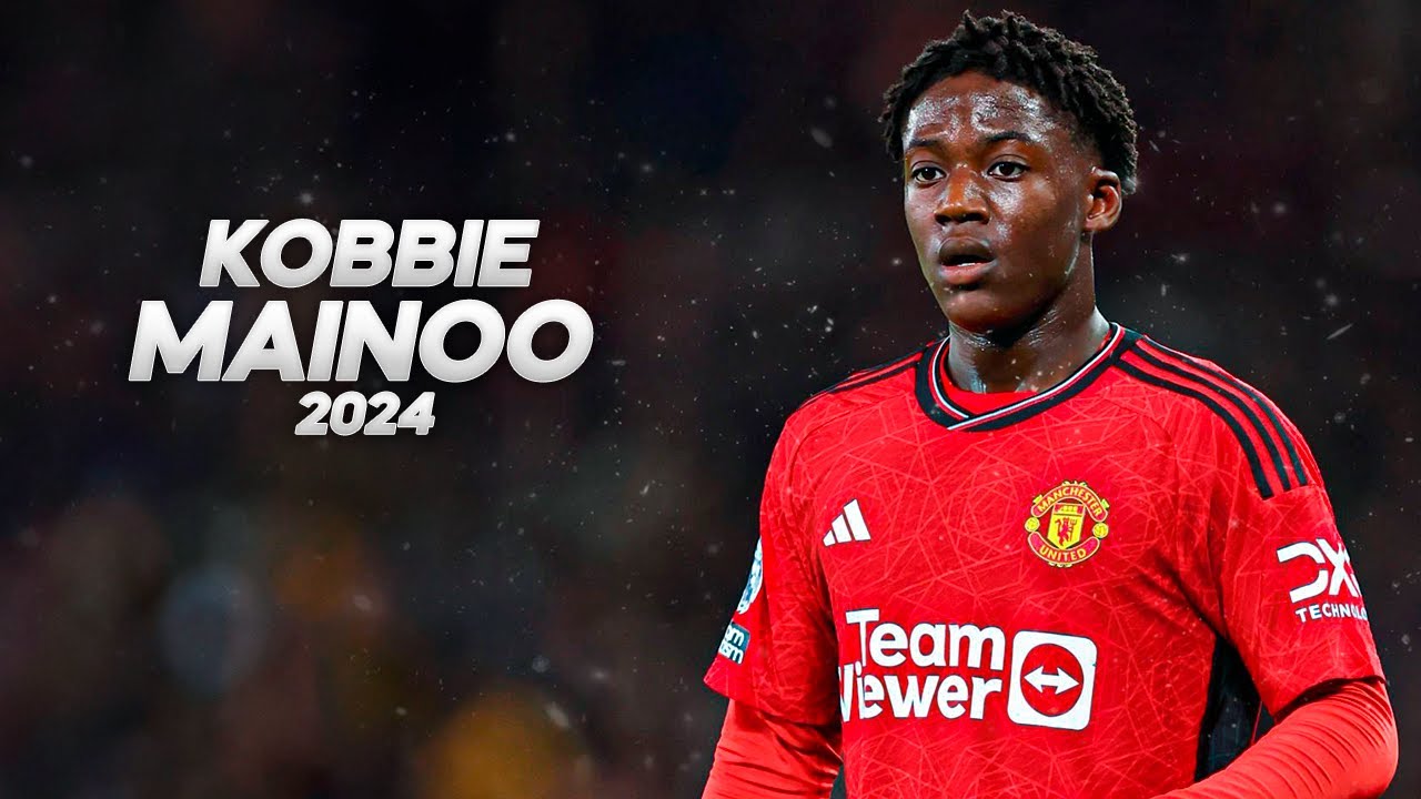 Kobbie Mainoo - Full Season Show - 2024ᴴᴰ