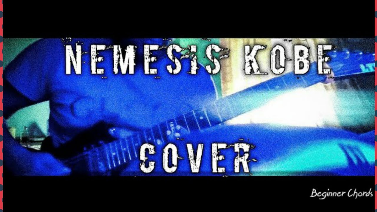 Kobe || Nemesis || Solo Cover || Ehsan Himel