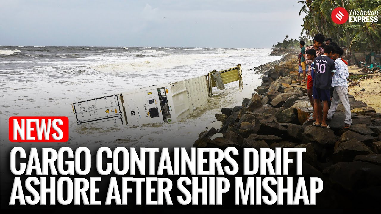 Kochi Ship Accident: Cargo Ship Tilts Off Kerala Coast, Containers Wash Ashore | Liberia Ship Mishap