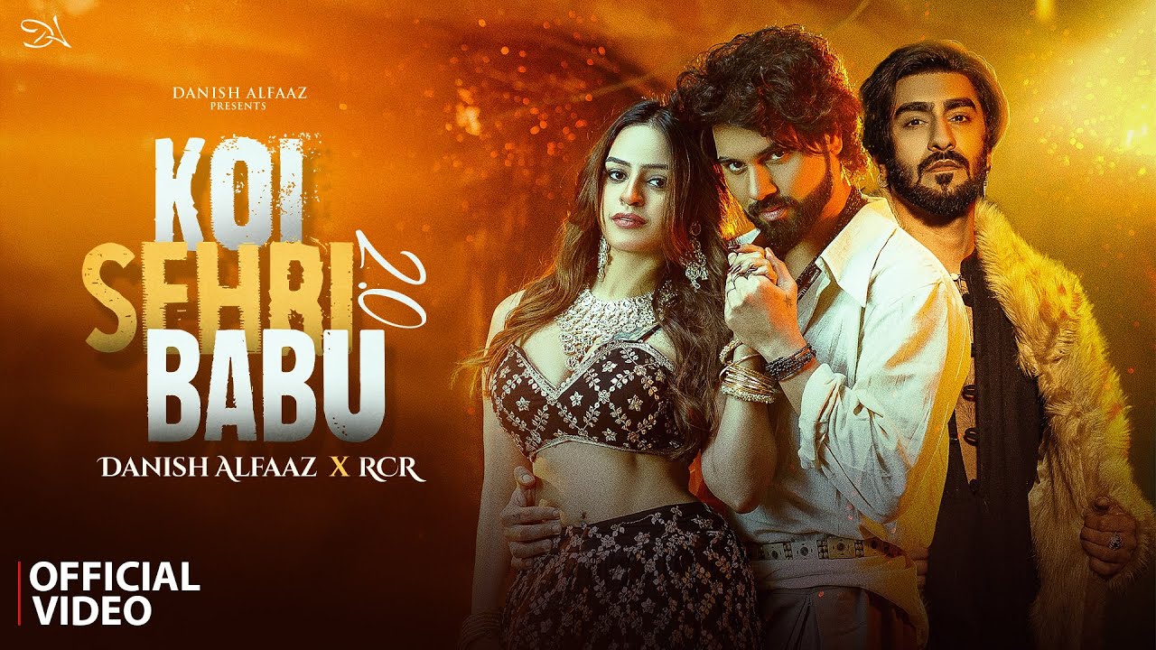 Koi Sehri Babu 2.0 (Official Video) Danish Alfaaz ft. RCR, Ankita Singh | Latest Hindi Song 2025