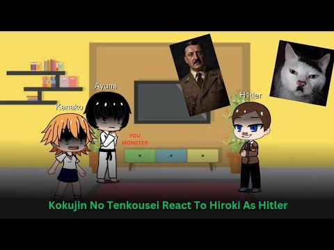 Kokujin No Tenkousei react to Hiroki as Hitler | Oneshot | NTR | Rus/Eng