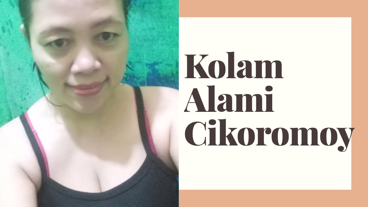 Kolam Alami Cikoromoy (Adventure Rahma Rahayu)