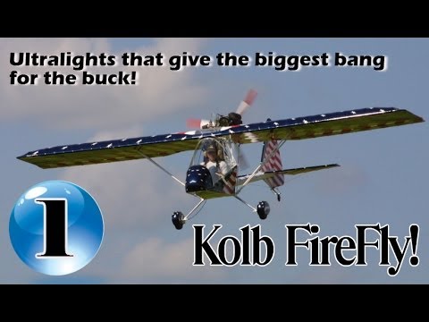 Kolb FireFly - 12 Ultralight Aircraft that give the biggest bang for the buck!