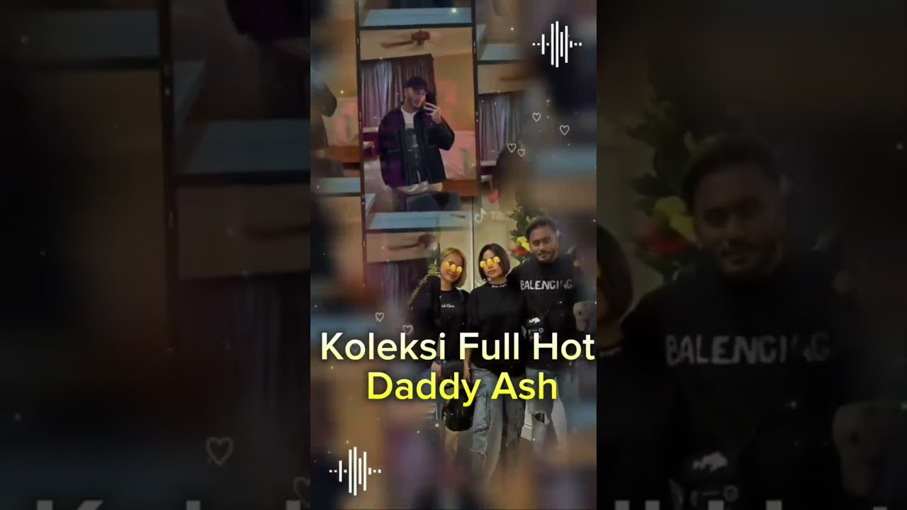 Koleksi Full Hot Daddy Ash