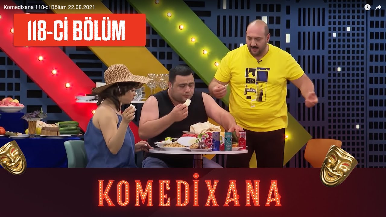 Komedixana 118-ci  Bölüm  22.08.2021