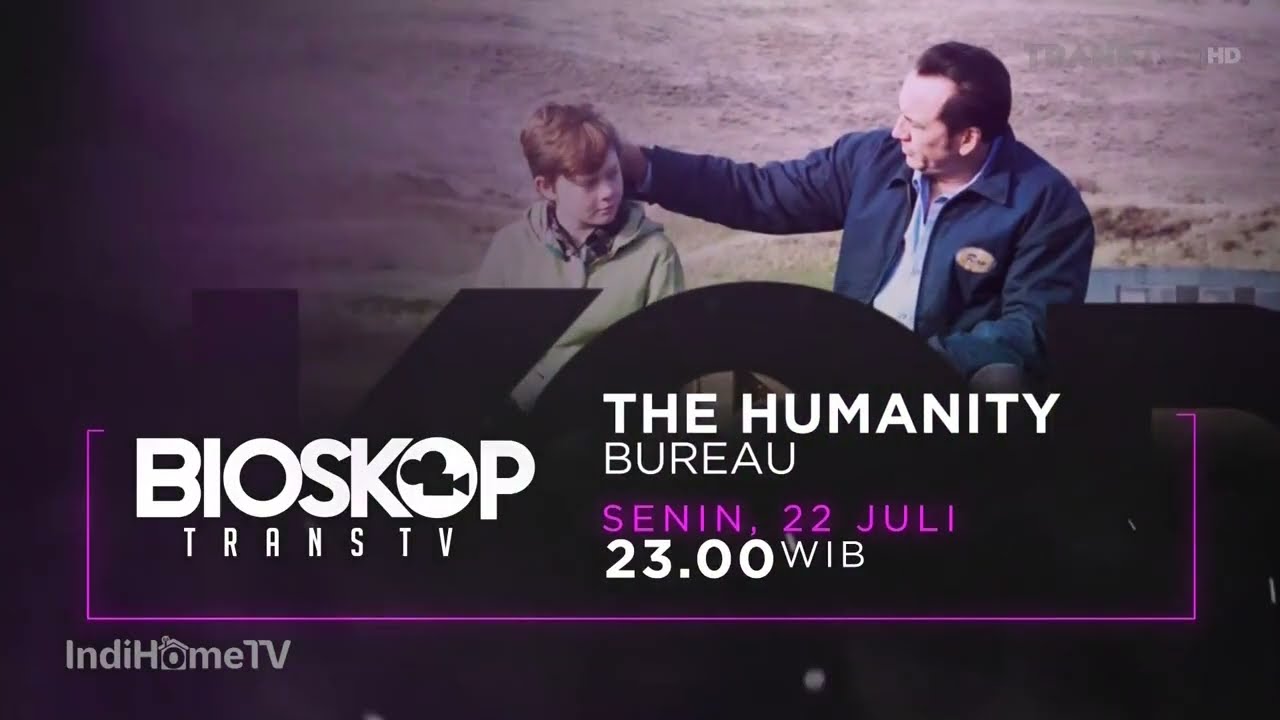 Kompilasi Promo Bioskop Trans TV : The Humanity Bureau (22 Juli 2024)