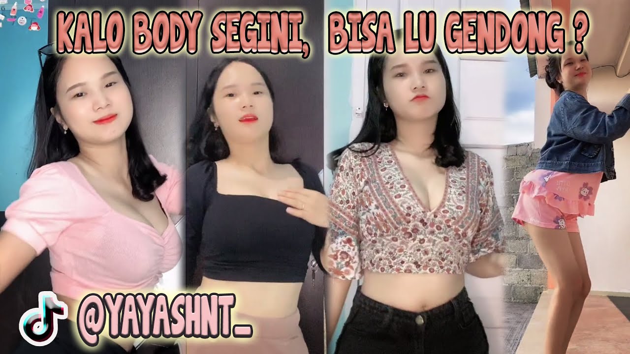 KOMPILASI TIKTOK HOT @YAYASHNT || KALO BODY SEGINI, BISA LU GENDONG ??