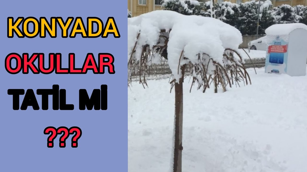 KONYADA OKULLAR TATİL Mİ