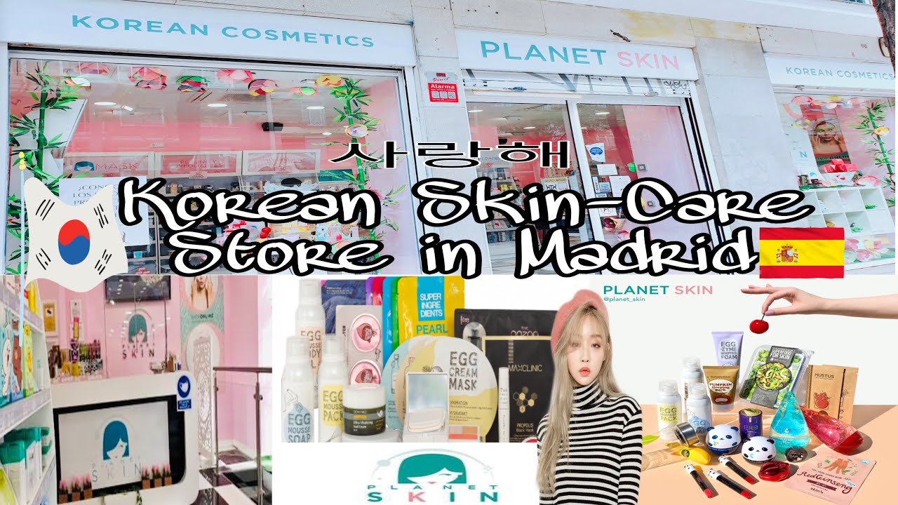 KOREAN SKIN CARE Store in MADRID 