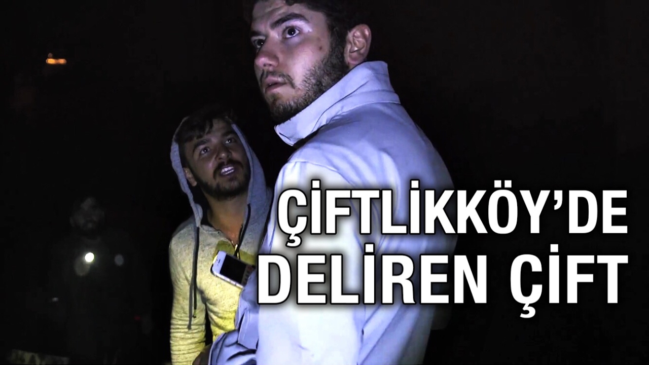 KORKUDAN DELİRMİŞ İKİ KİŞİNİN EVİ - ÇİFTLİKKÖY