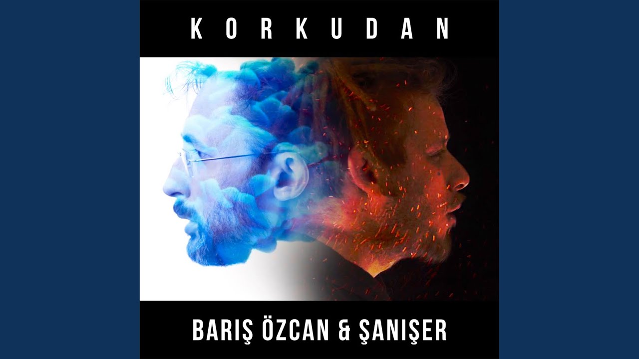 Korkudan (feat. Şanışer)