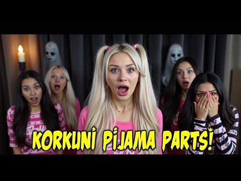 KORKUNÇ PİJAMA PARTİSİ w/  ​⁠@Tugba.Eroglu