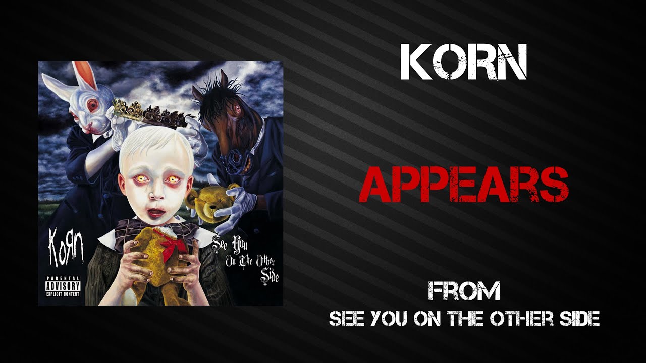 Korn - Appears [Lyrics Video]