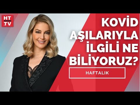 Kovid aşıları tekrarlanmalı mı? | Haftalık - 23 Mayıs 2021