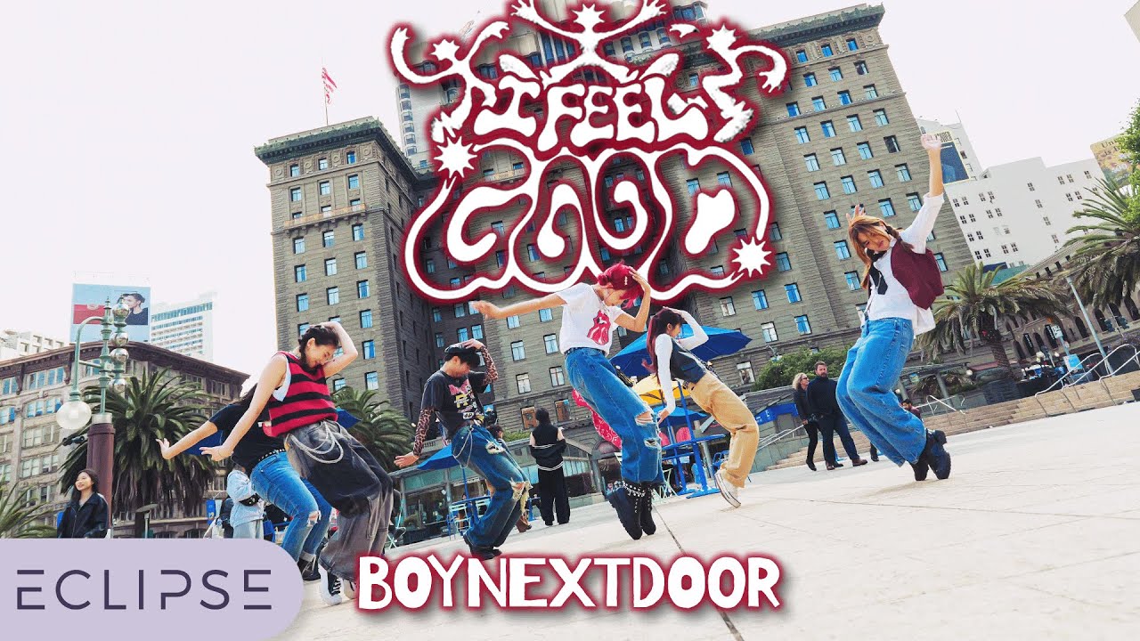 [KPOP IN PUBLIC] BOYNEXTDOOR - ‘I FEEL GOOD’ One Take Dance Cover by ECLIPSE, San Francisco