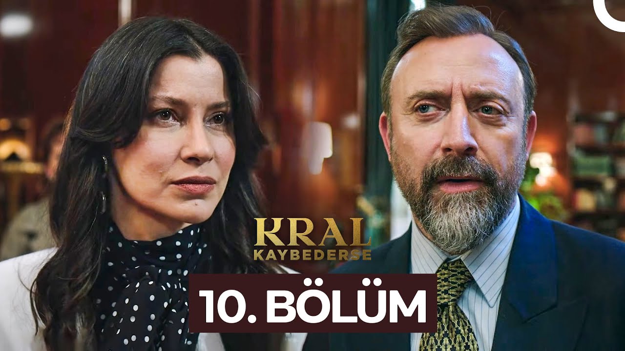 Kral Kaybederse 10. Bölüm