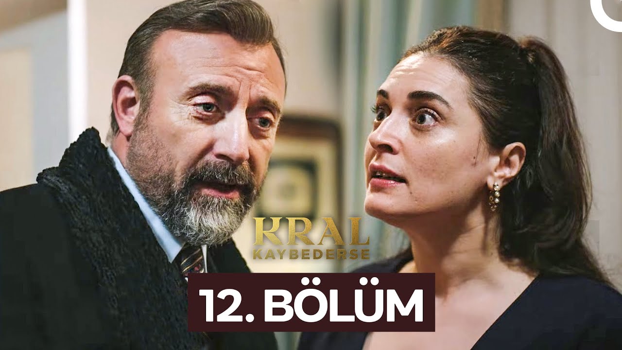Kral Kaybederse 12. Bölüm