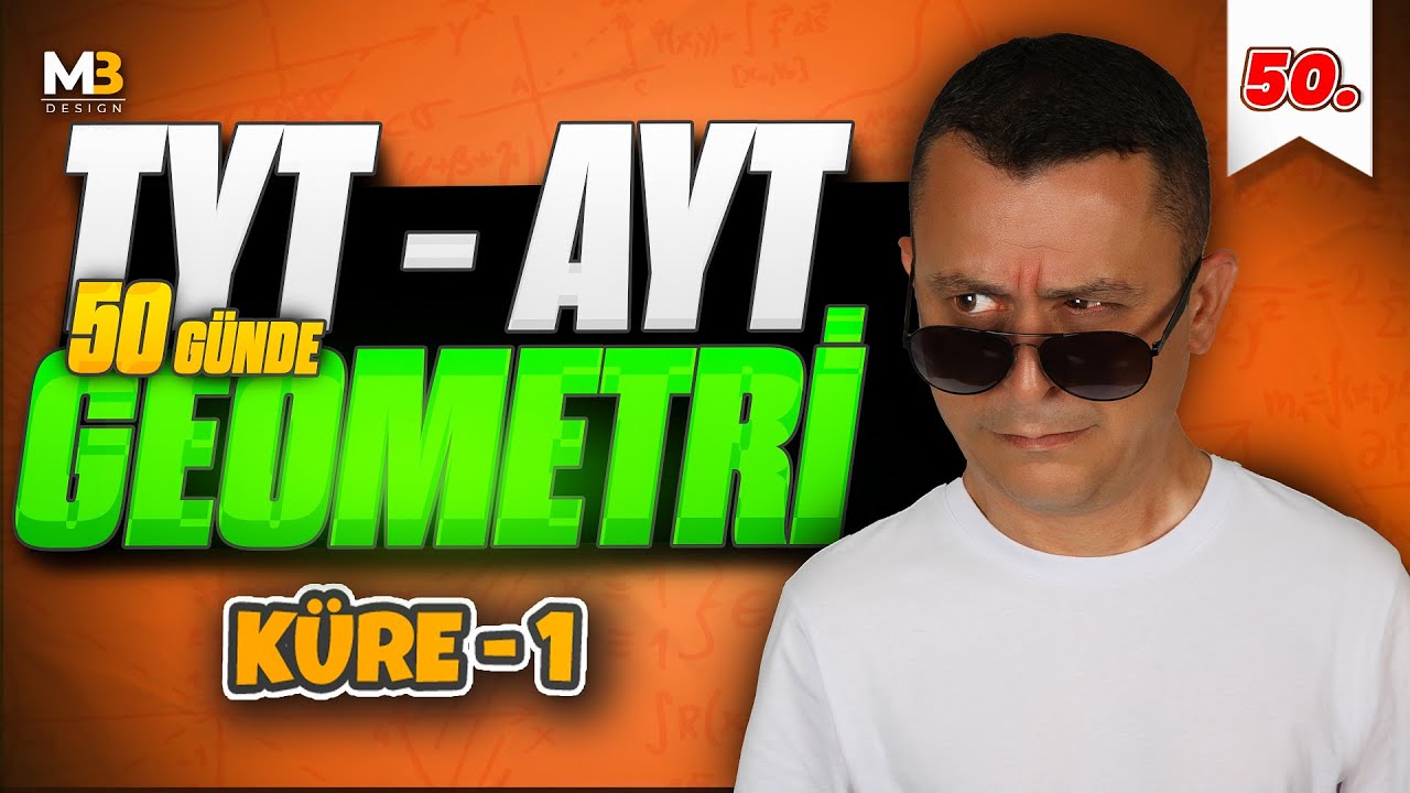 Küre 1 | 50 Günde TYT - AYT Geometri Kampı 50.Gün | Kenan Kara