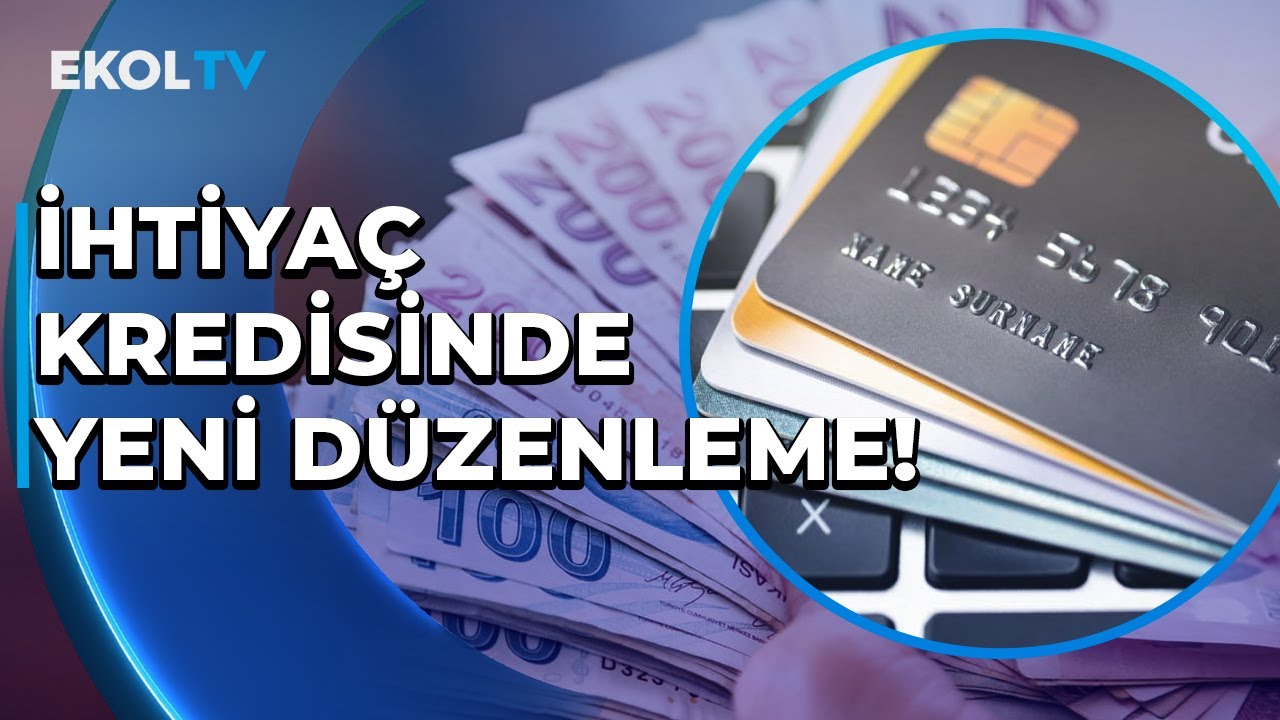 Kredi Vadesi ve Limitleri Değişti! 125 Bin TL'ye kadar Olan Kredilerde Vade Sayısı 36 Oldu