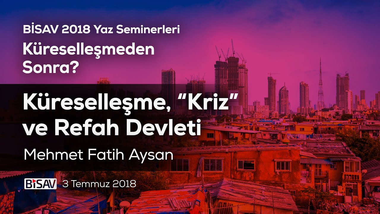 Küreselleşme, ''Kriz'' ve Refah Devleti | Mehmet Fatih Aysan