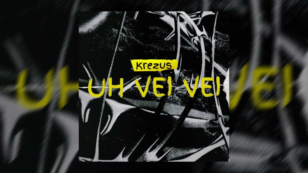 KREZUS - UH VEI VEI (Official Music)