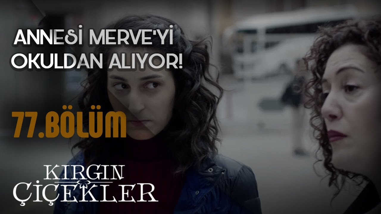 Kırgın Çiçekler 77.Bölüm - YGS’de başarısız olan Merve!
