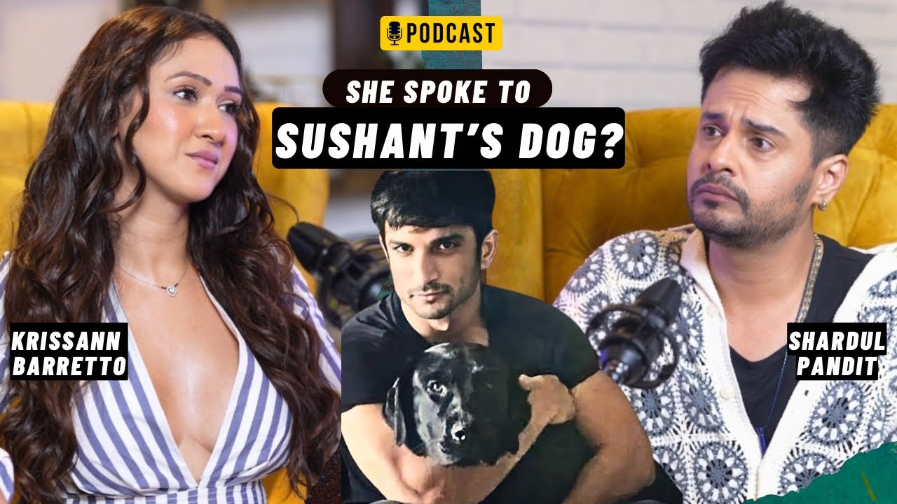 Krissann Barretto on Sushant Singh Rajput, Talking to His Dog & Love Life | Uncensored with Shardul