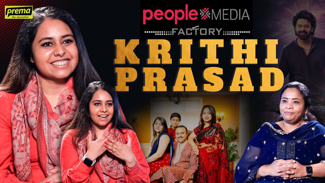 Krithi Prasad on filmmaking, production | Prabhas | People Media Factory | Prema The Journalist #273