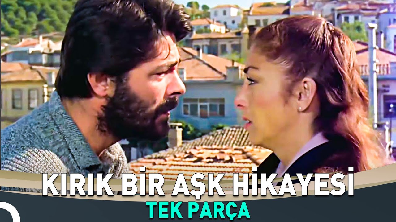 Kırık Bir Aşk Hikayesi | Full HD Kadir İnanır Filmi