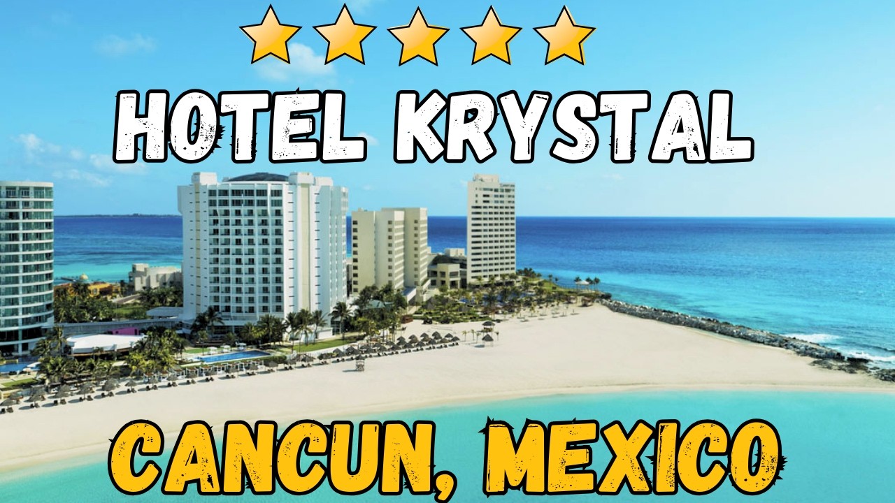 Krystal Cancun Hotel Review: Rooms, Dining, Beach, and Amenities