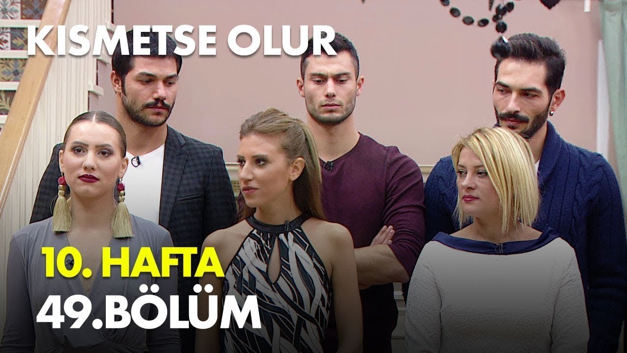Kısmetse Olur 10. Hafta 49. Bölüm -  Full Bölüm