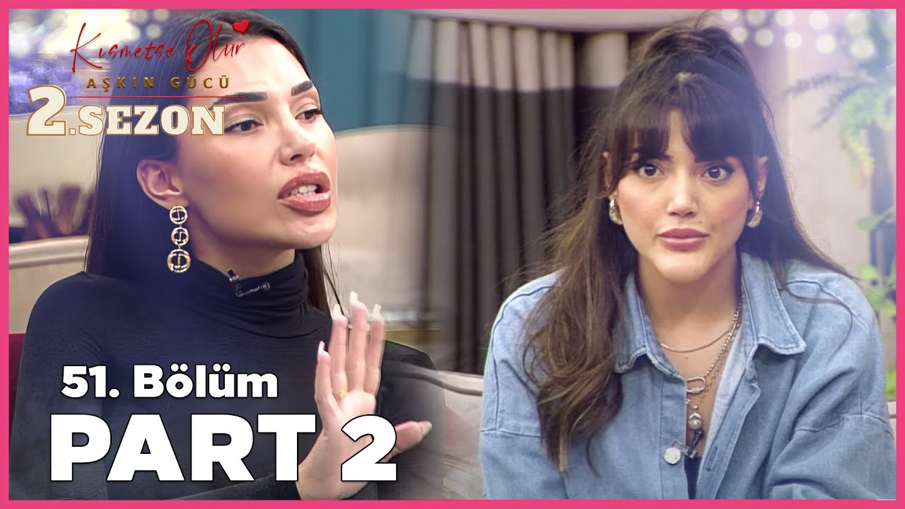 Kısmetse Olur: Aşkın Gücü 2. Sezon | 51. Bölüm FULL | PART - 2