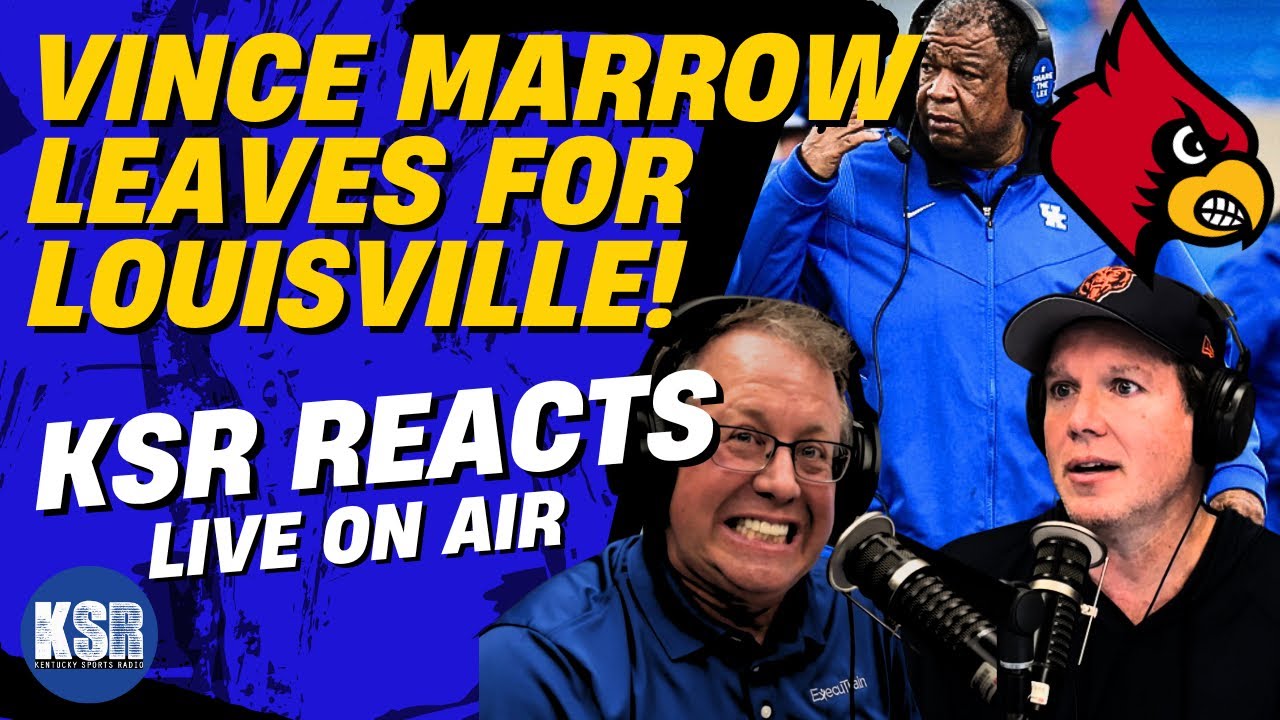 KSR reacts to Vince Marrow Leaving Kentucky for Louisville.